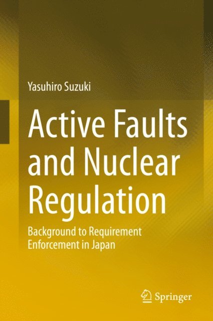 Yasuhiro Suzuki - Active Faults and Nuclear Regulation, E-bok