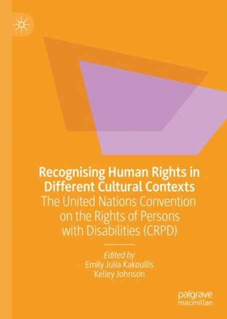 Kelley Johnson, Emily Julia Kakoullis - Recognising Human Rights in Different Cultural Contexts, E-bok