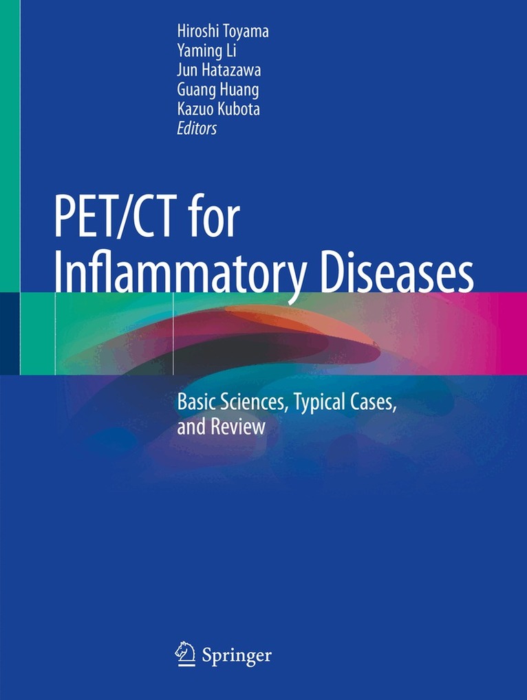 Hiroshi Toyama, Yaming Li, Jun Hatazawa, Guang Huang, Kazuo Kubota - PET/CT for Inflammatory Diseases, Inbunden. Tillgänglighet: Lägg i varukorg