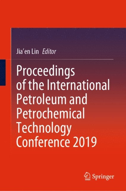 Jia'en Lin - Proceedings of the International Petroleum and Petrochemical Technology Conference 2019, E-bok