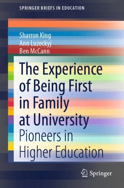 Ben McCann, Ann Luzeckyj, Sharron King - Experience of Being First in Family at University, E-bok