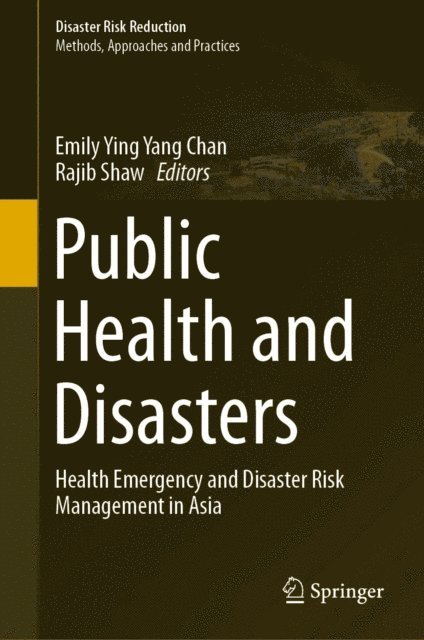 Rajib Shaw, Emily Ying Yang Chan - Public Health and Disasters, E-bok
