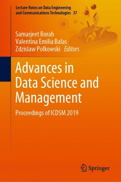 Zdzislaw Polkowski, Valentina Emilia Balas, Samarjeet Borah - Advances in Data Science and Management, E-bok