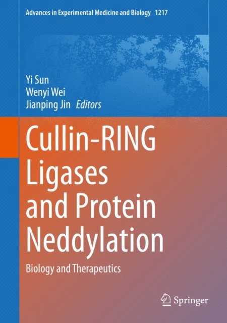 Jianping Jin, Wenyi Wei, Yi Sun - Cullin-RING Ligases and Protein Neddylation, E-bok