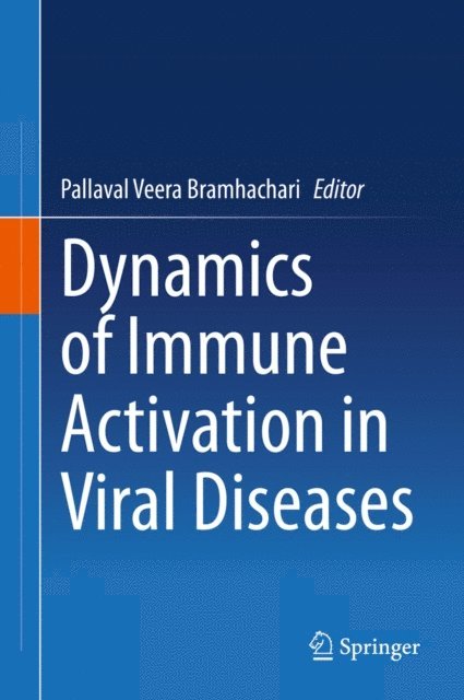Pallaval Veera Bramhachari - Dynamics of Immune Activation in Viral Diseases, E-bok