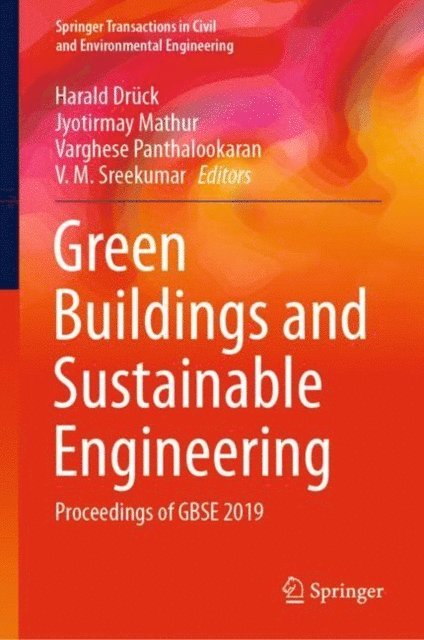 V. M. Sreekumar, Varghese Panthalookaran, Jyotirmay Mathur, Harald Druck - Green Buildings and Sustainable Engineering, E-bok