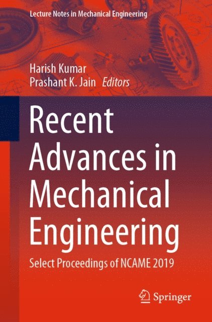 Prashant K. Jain, Harish Kumar - Recent Advances in Mechanical Engineering, E-bok