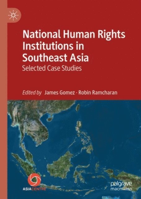 Robin Ramcharan, James Gomez - National Human Rights Institutions in Southeast Asia, E-bok