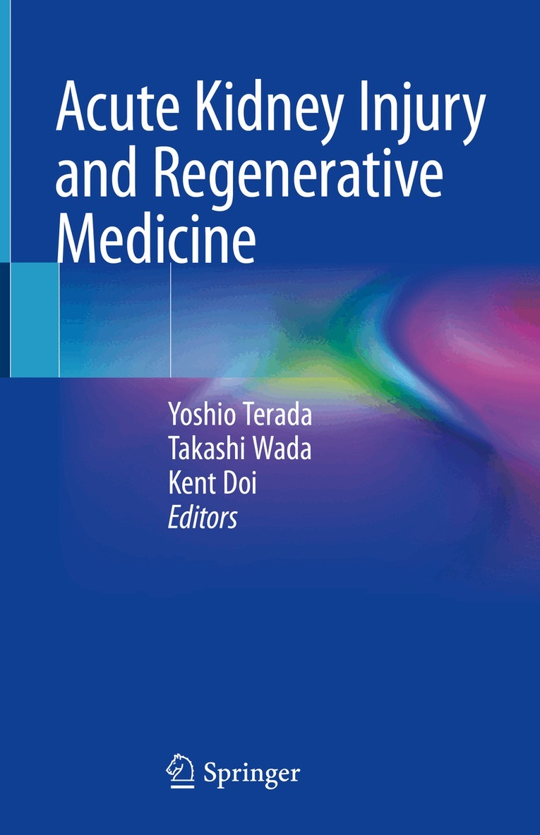 Yoshio Terada, Takashi Wada, Kent Doi - Acute Kidney Injury and Regenerative Medicine, Inbunden. Tillgänglighet: Lägg i varukorg