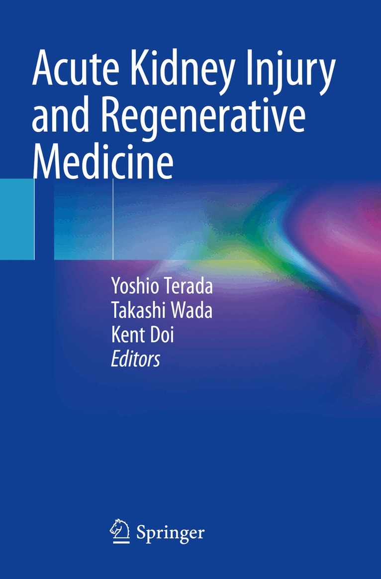 Yoshio Terada, Takashi Wada, Kent Doi - Acute Kidney Injury and Regenerative Medicine, Häftad. Tillgänglighet: Lägg i varukorg