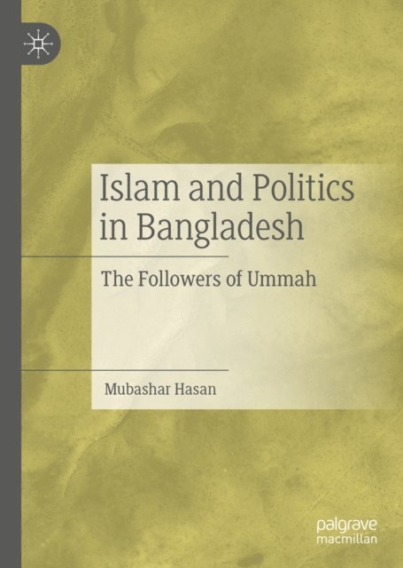 Mubashar Hasan - Islam and Politics in Bangladesh, E-bok