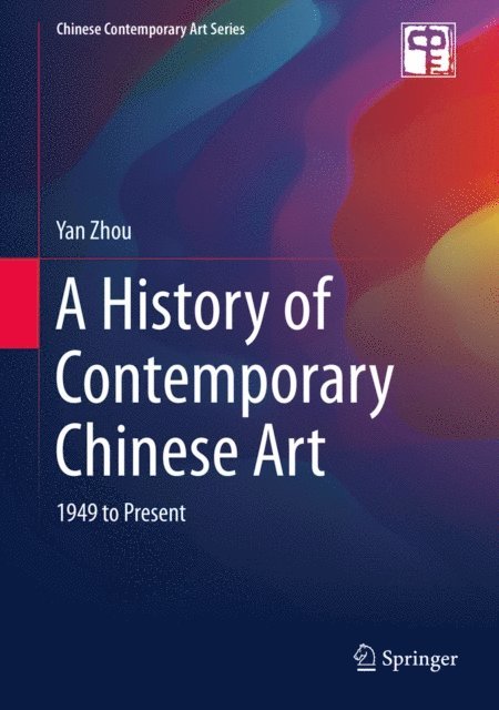 Yan Zhou - History of Contemporary Chinese Art, E-bok