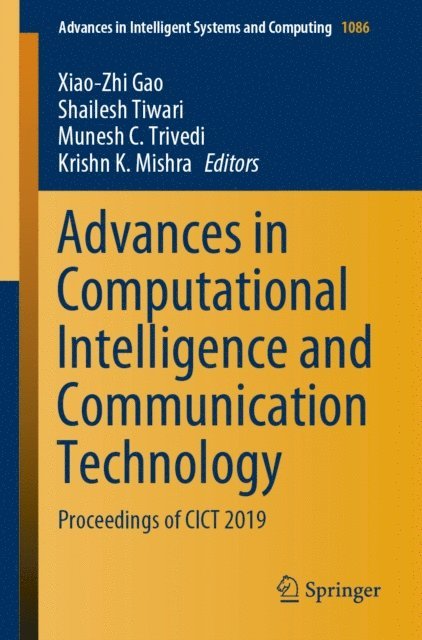 Krishn K. Mishra, Munesh C. Trivedi, Shailesh Tiwari, Xiao-Zhi Gao - Advances in Computational Intelligence and Communication Technology, E-bok