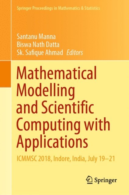 Sk. Safique Ahmad, Biswa Nath Datta, Santanu Manna - Mathematical Modelling and Scientific Computing with Applications, E-bok