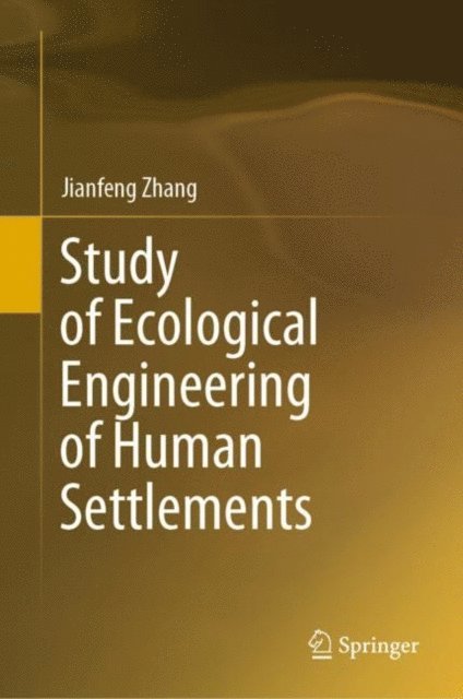 Jianfeng Zhang - Study of Ecological Engineering of Human Settlements, E-bok
