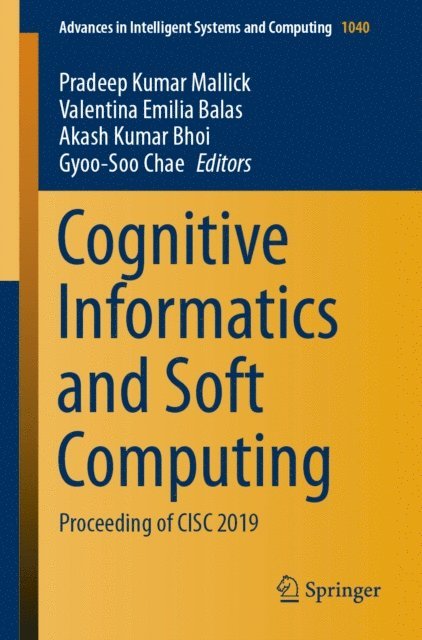 Gyoo-Soo Chae, Akash Kumar Bhoi, Valentina Emilia Balas, Pradeep Kumar Mallick - Cognitive Informatics and Soft Computing, E-bok