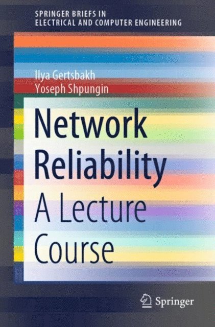 Yoseph Shpungin, Ilya Gertsbakh - Network Reliability, E-bok