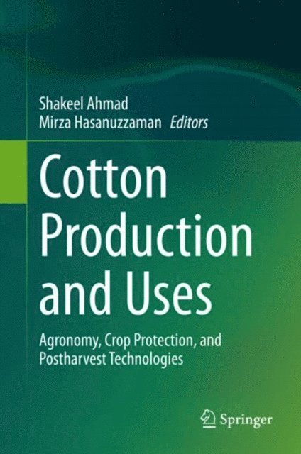 Mirza Hasanuzzaman, Shakeel Ahmad - Cotton Production and Uses, E-bok