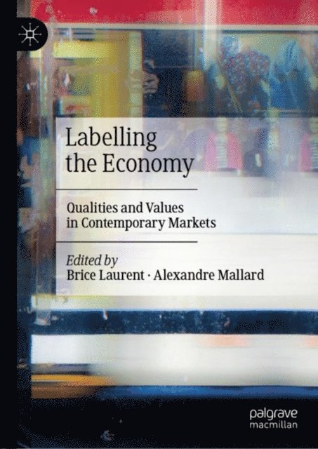 Alexandre Mallard, Brice Laurent - Labelling the Economy, E-bok