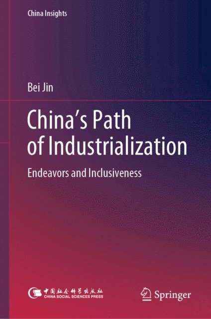 Bei Jin - China's Path of Industrialization, E-bok
