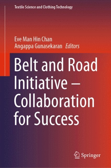 Angappa Gunasekaran, Eve Man Hin Chan - Belt and Road Initiative - Collaboration for Success, E-bok