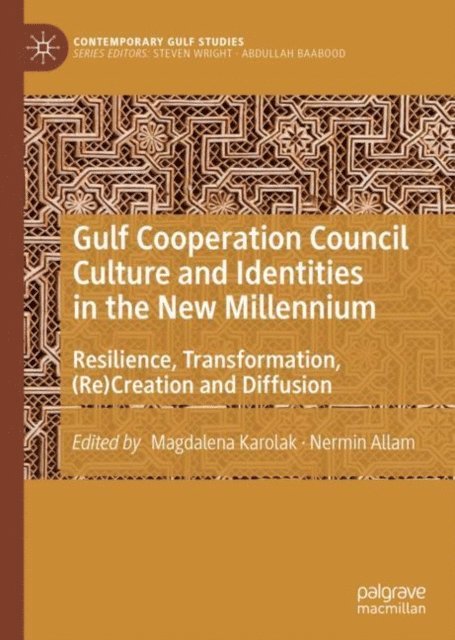 Nermin Allam, Magdalena Karolak - Gulf Cooperation Council Culture and Identities in the New Millennium, E-bok