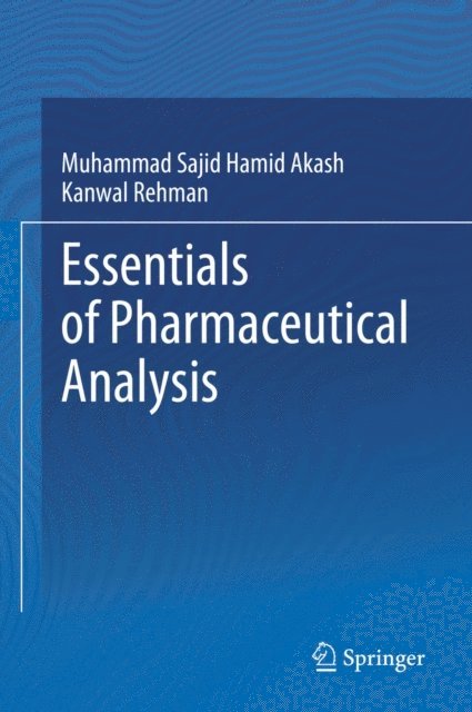 Kanwal Rehman, Muhammad Sajid Hamid Akash - Essentials of Pharmaceutical Analysis, E-bok