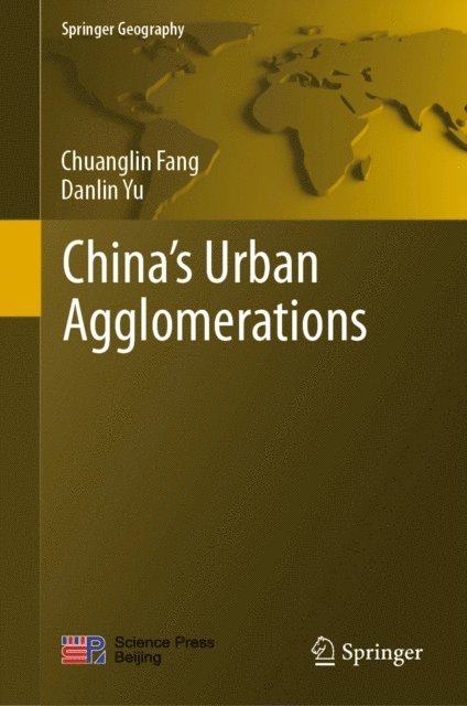 Danlin Yu, Chuanglin Fang - China's Urban Agglomerations, E-bok