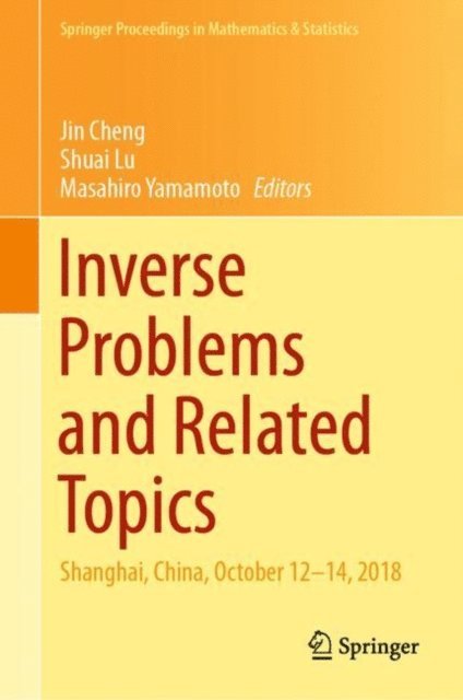 Masahiro Yamamoto, Shuai Lu, Jin Cheng - Inverse Problems and Related Topics, E-bok