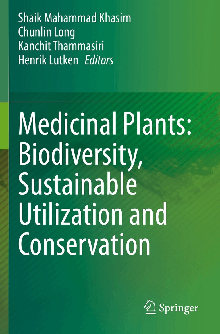 Shaik Mahammad Khasim, Chunlin Long, Kanchit Thammasiri, Henrik Lutken - Medicinal Plants: Biodiversity, Sustainable Utilization and Conservation, Häftad