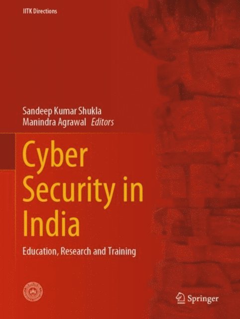 Manindra Agrawal, Sandeep Kumar Shukla - Cyber Security in India, E-bok