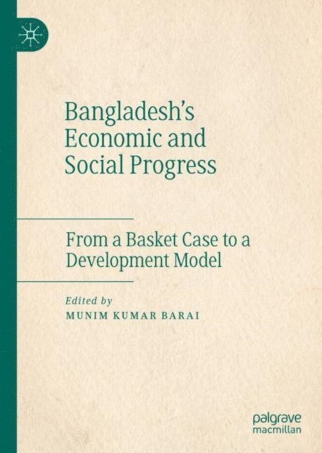 Munim Kumar Barai - Bangladesh's Economic and Social Progress, E-bok
