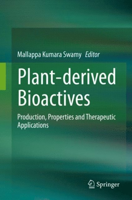 Mallappa Kumara Swamy - Plant-derived Bioactives, E-bok