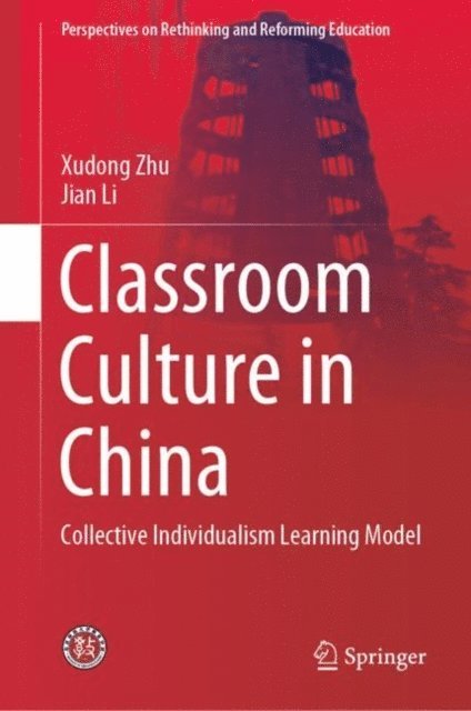 Jian Li, Xudong Zhu - Classroom Culture in China, E-bok