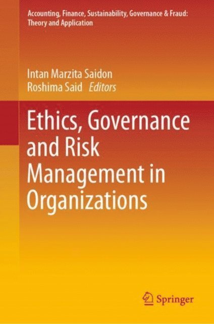 Roshima Said, Intan Marzita Saidon - Ethics, Governance and Risk Management in Organizations, E-bok