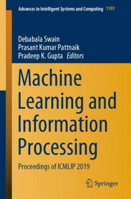 Pradeep K. Gupta, Prasant Kumar Pattnaik, Debabala Swain - Machine Learning and Information Processing, E-bok