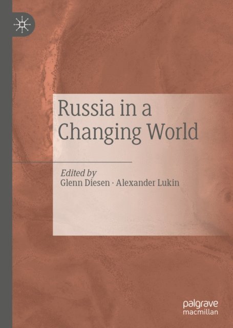 Alexander Lukin, Glenn Diesen - Russia in a Changing World, E-bok
