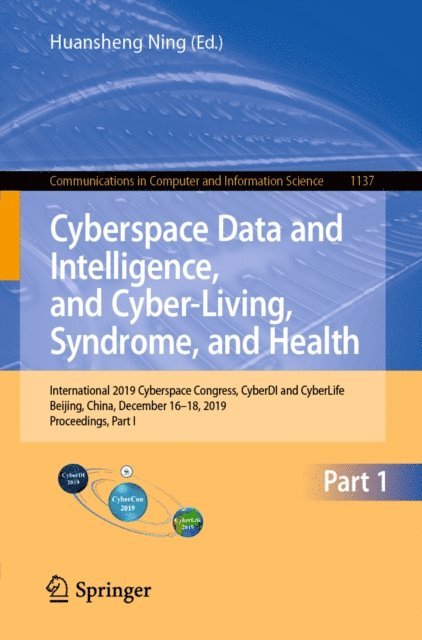 Huansheng Ning - Cyberspace Data and Intelligence, and Cyber-Living, Syndrome, and Health, E-bok
