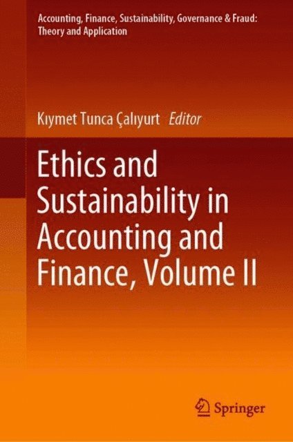 Kiymet Tunca Caliyurt - Ethics and Sustainability in Accounting and Finance, Volume II, E-bok