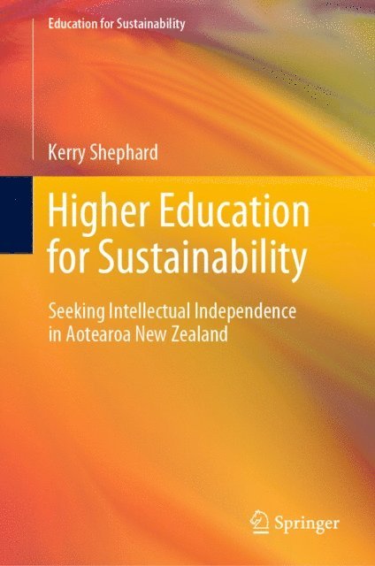 Kerry Shephard - Higher Education for Sustainability, E-bok