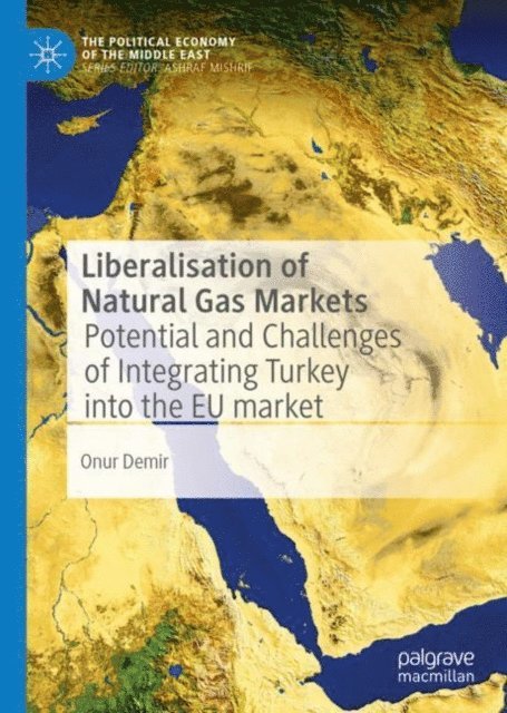 Onur Demir - Liberalisation of Natural Gas Markets, E-bok
