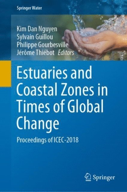 Jerome Thiebot, Philippe Gourbesville, Sylvain Guillou, Kim Dan Nguyen - Estuaries and Coastal Zones in Times of Global Change, E-bok