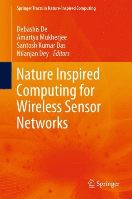 Nilanjan Dey, Santosh Kumar Das, Amartya Mukherjee, Debashis De - Nature Inspired Computing for Wireless Sensor Networks, E-bok
