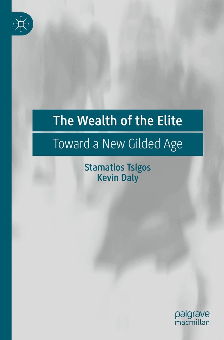 Stamatios Tsigos, Kevin Daly - Wealth of the Elite, Häftad