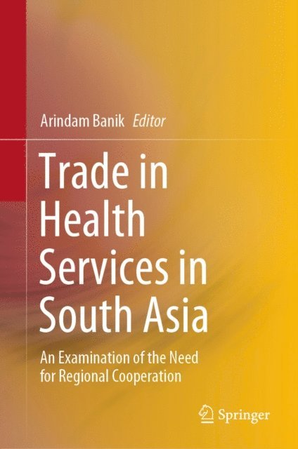 Arindam Banik - Trade in Health Services in South Asia, E-bok