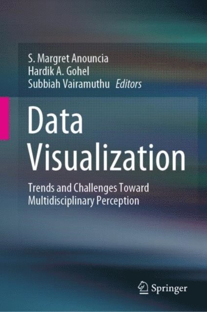 Subbiah Vairamuthu, Hardik A. Gohel, S. Margret Anouncia - Data Visualization, E-bok