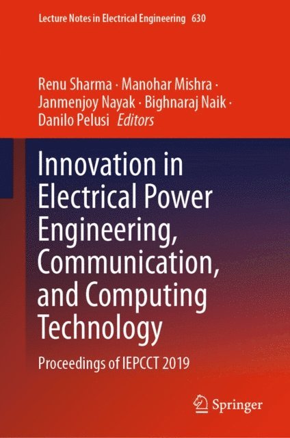 Danilo Pelusi, Bighnaraj Naik, Janmenjoy Nayak, Manohar Mishra, Renu Sharma - Innovation in Electrical Power Engineering, Communication, and Computing Technology, E-bok