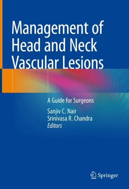 Srinivasa R. Chandra, Sanjiv C. Nair - Management of Head and Neck Vascular Lesions, E-bok. Tillgänglighet: Lägg i varukorg