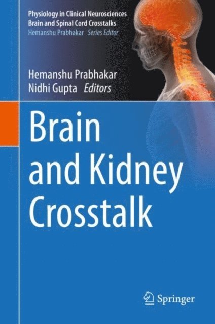 Nidhi Gupta, Hemanshu Prabhakar - Brain and Kidney Crosstalk, E-bok