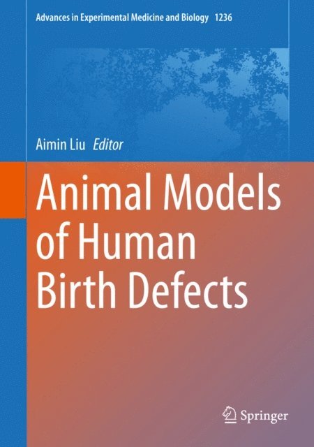 Aimin Liu - Animal Models of Human Birth Defects, E-bok